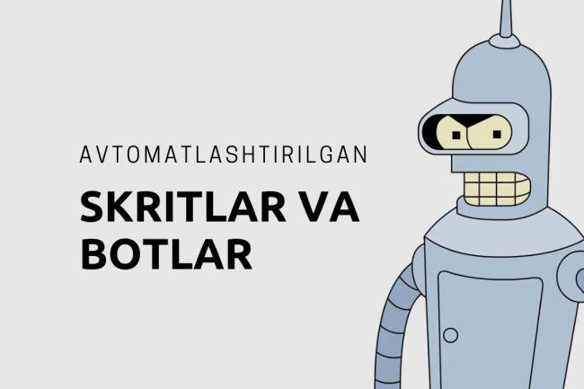 Avtomatlashtirilgan skriptlar Botlar 1