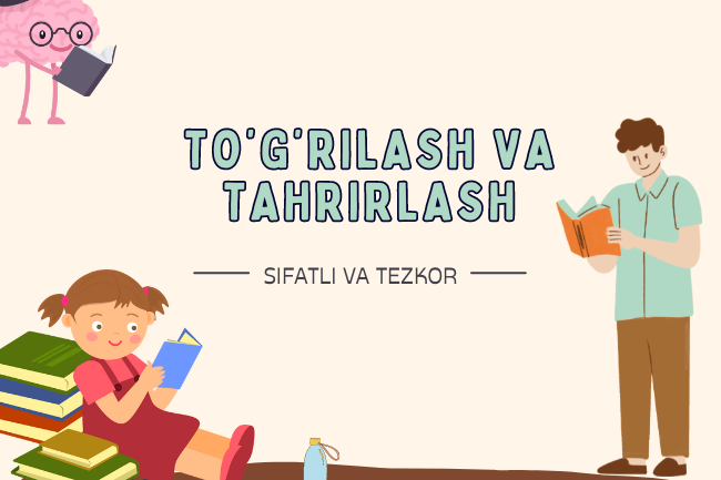 Tez va sifatli matnni tuzatish va oqib chiqish 1