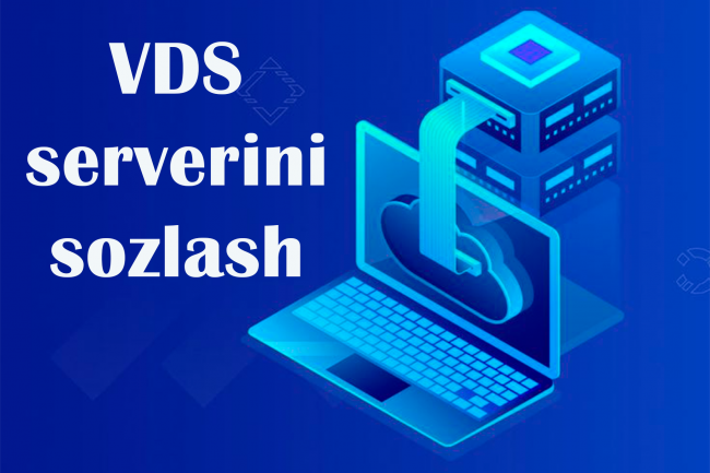 VDS serverini sozlash 1