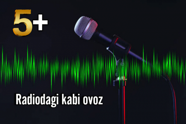 Radiodagi kabi ovoz. Ovozli ijro 5+ 1