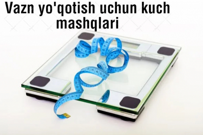 Vazn yoqotish uchun kuch mashqlari 1