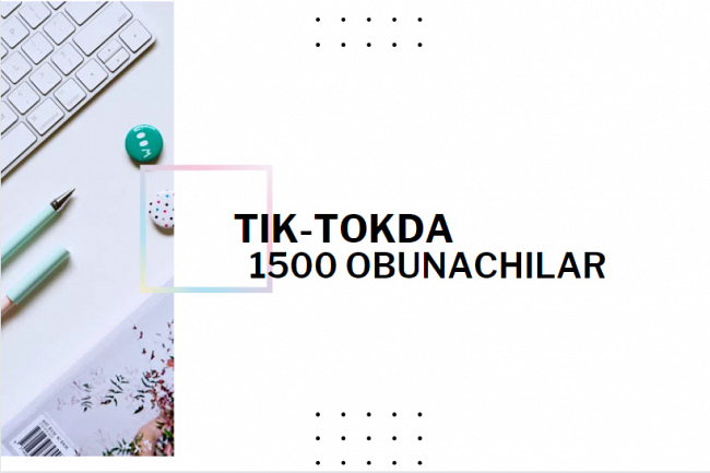 TIK-TOKga 1500 obunachi 1