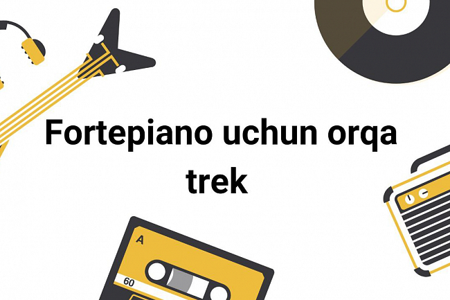 Fortepiano uchun orqa trek 1