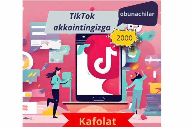 2000 obunachilar TikTok akkaintingizga. Kafolat 1