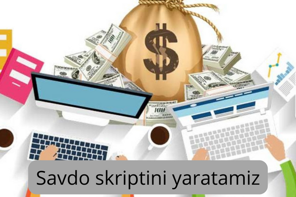 Savdo skriptini yaratamiz 1