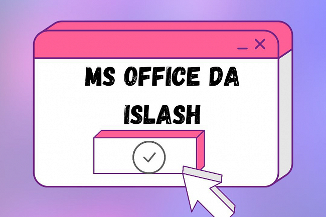 MS Office da ishlash 1