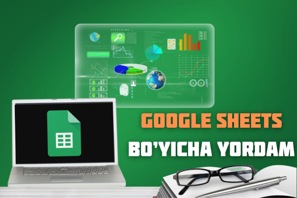 Google Sheets boyicha yordam 1
