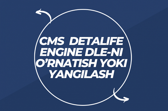 CMS Datalife Engine DLE-ni ornatish yoki yangilash 1