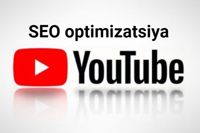 Youtube kanalingizni SEO optimizatsiyasi 1