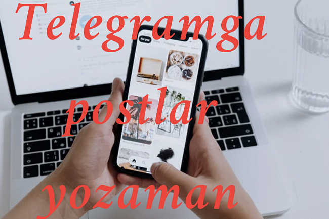 Telegram uchun postlar yozaman 1