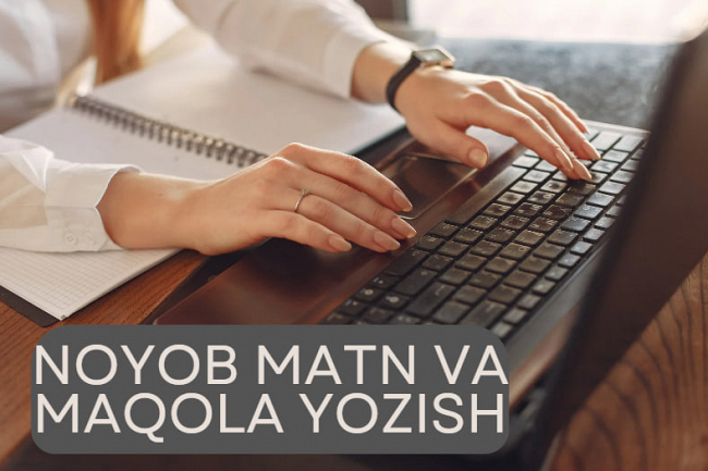 Noyob matn, maqola yozib beraman 1