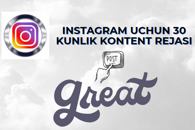 Instagram uchun 30 kunlik kontent rejasini yozib beraman 1