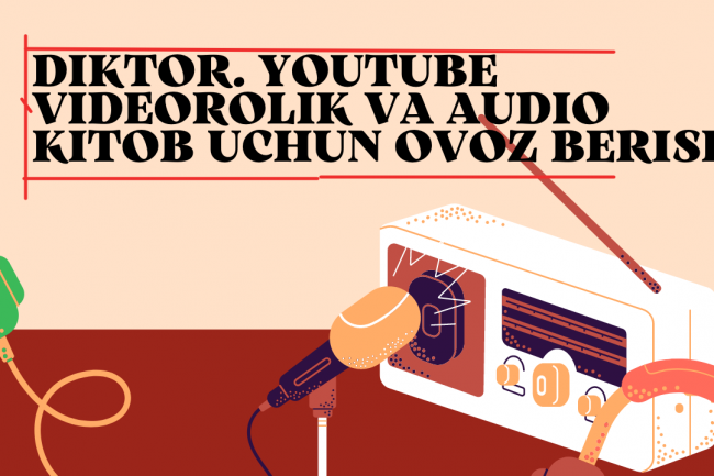 Diktor. Youtube Videorolik va audio kitob uchun ovoz berish 1