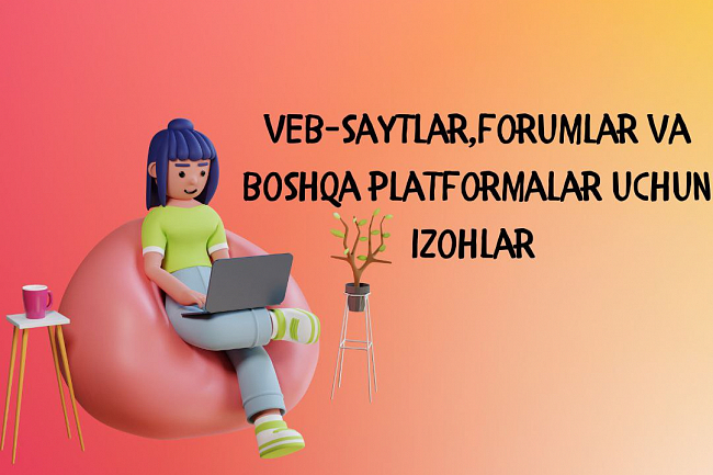 Veb-saytlar, forumlar va boshqa platformalarga izohlar 1