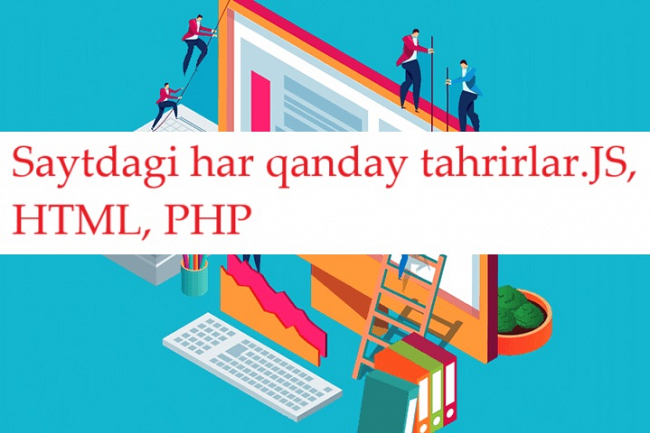 Saytdagi har qanday tahrirlar.JS, HTML, PHP 1