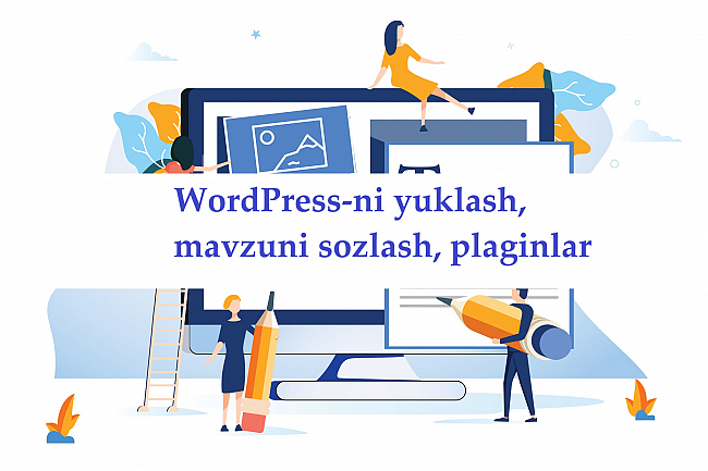 WordPress-ni yuklash, mavzuni sozlash, plaginlar 1