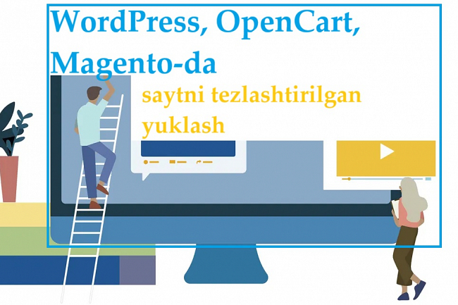 WordPress, OpenCart, Magento-da saytni tezlashtirilgan yuklash 1