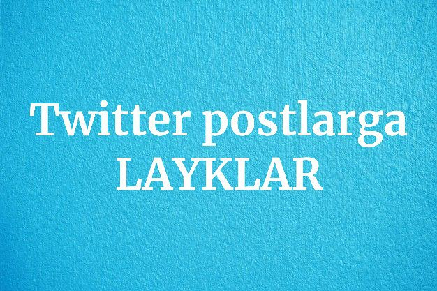 Twitter postlarga layklar 1