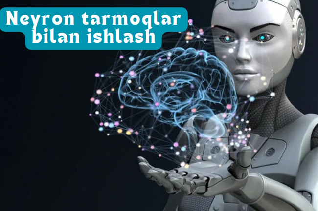 Neyron tarmoqlar bilan ishlash 1