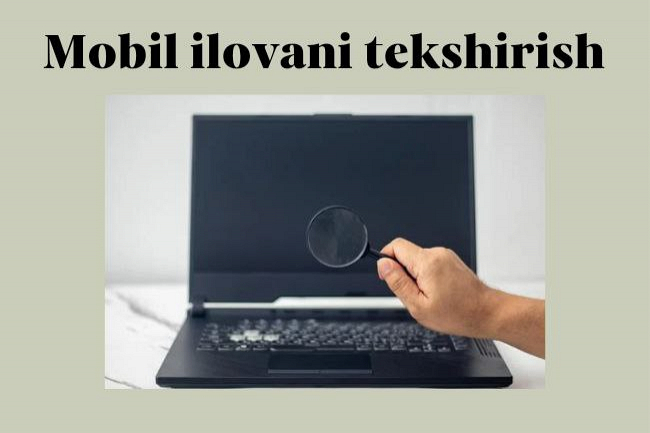 Mobil ilovalarni tekshirish 1