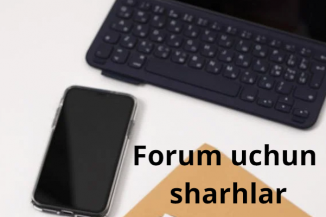 Forum uchun sharhlar yozib beraman 1