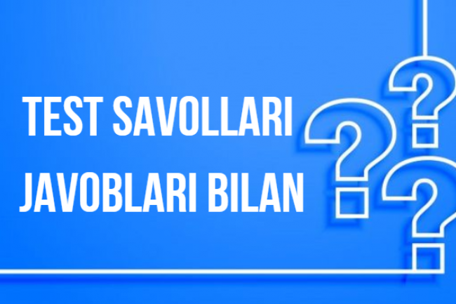 20 ta test savollari, javoblari bilan tuzib beraman 1