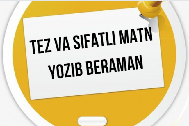 Tez va sifatli matn yozib beraman 1