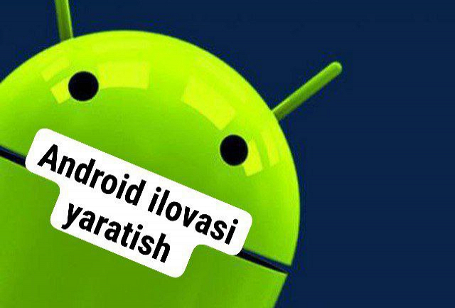 Android IOS tizimlari uchun ilovalar  1