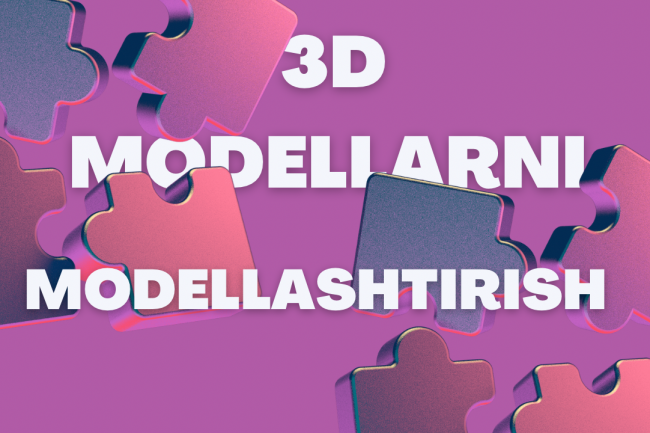3D modellarni modellashtirish 1