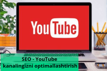 SEO - YouTube kanalingizni optimallashtirish