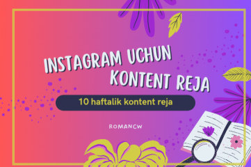 Instagram uchun  mavzuyingizga mos 10haftalik kontent reja