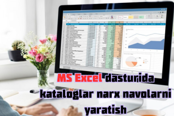 MS Excel dasturida kataloglar narx navolarni yaratish