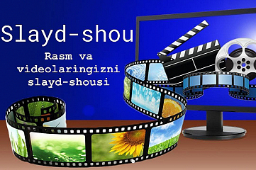 Rasm va videolaringizning slayd-shousi