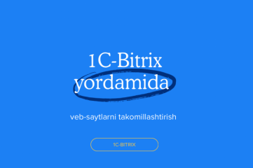 1C-Bitrix yordamida veb-saytlarni takomillashtirish