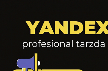 Yandex direktni professional tarzda sozlash 
