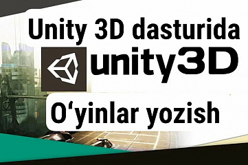 Unity 3D dasturida ilovalar yozaman 