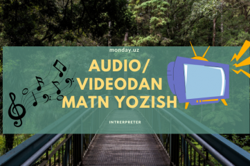 Audio,videodan matn yozish. Qolda 30 minutlik transkribatsiya