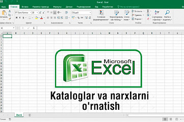 MS Excel dasturida kataloglar, narx-navolarni yaratish