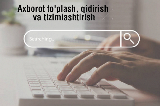 Axborot qidirish, toplash, tizimlashtirish, tahlil qilish, marketing