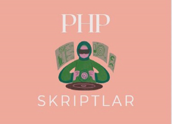 PHP da skriptlar yozaman