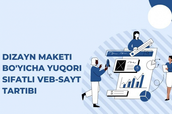 Dizayn maketi boyicha yuqori sifatli veb-sayt tartibi