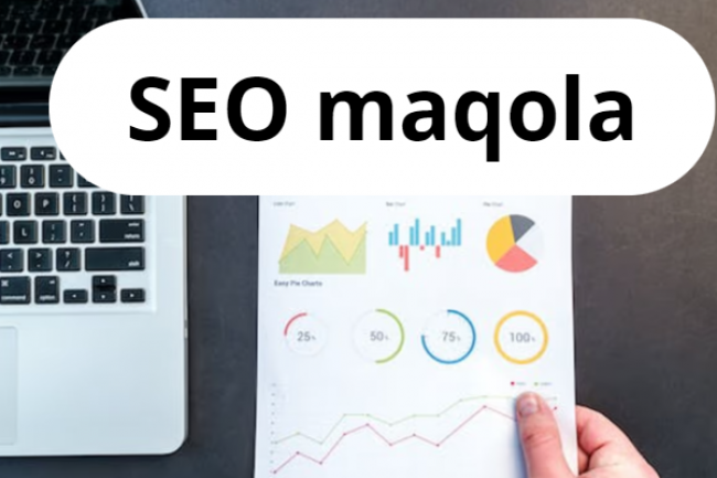 SEO maqolasini yozib beraman