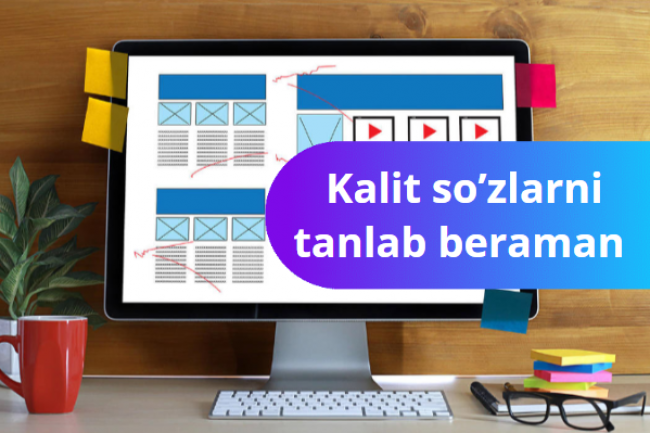 Saytingiz uchun kalit sozlarni tanlab beraman