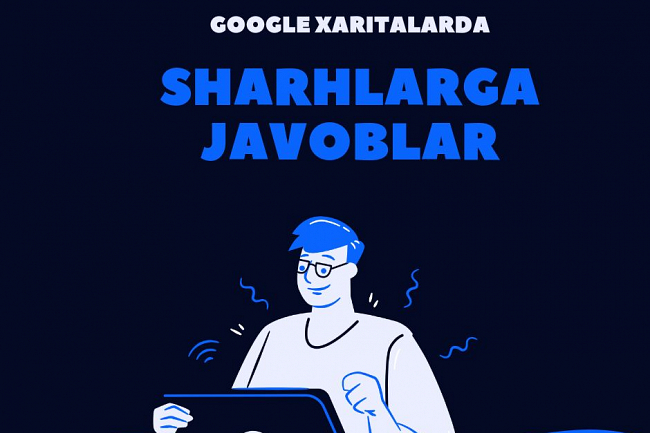 Google Xaritalarda sharhlarga javob yozaman