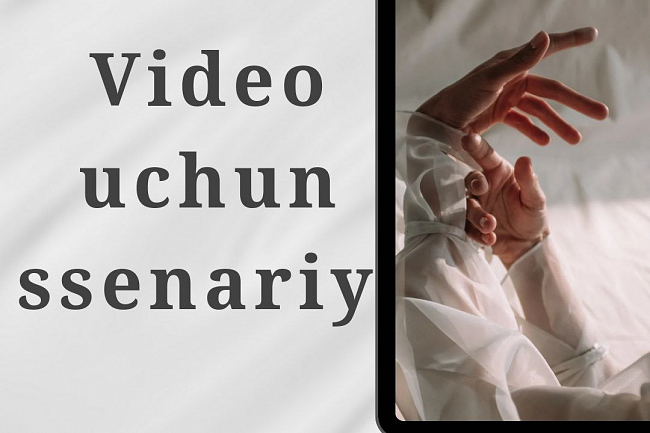 Video rolik uchun ssenariy