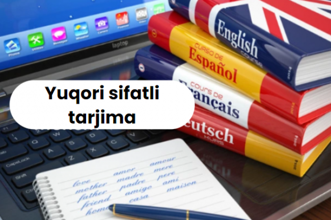 Ingliz tilidan va ingliz tiliga yuqori sifatli tarjima