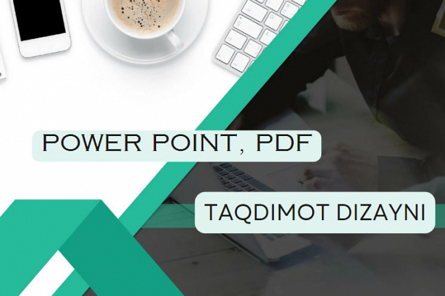 Taqdimot dizayni. Power Point, pdf