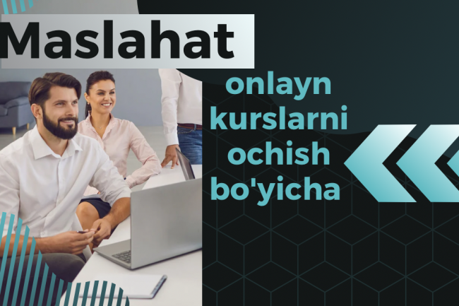 Onlayn maktab yoki kurs yaratish boyicha maslahat