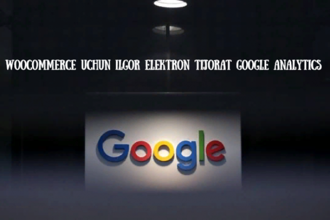 WooCommerce uchun ilgor elektron tijorat Google Analytics