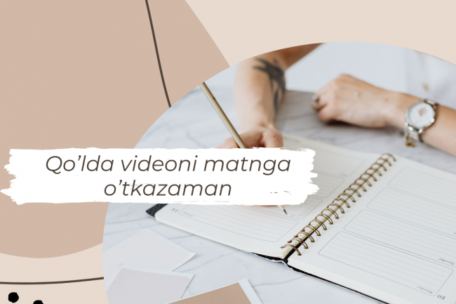 Qolda videoni matnga otkazish. Videoni matnga otkazish